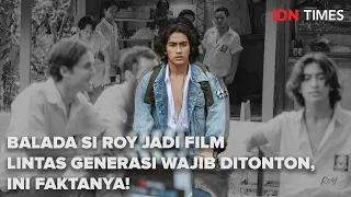 Balada Si Roy jadi Film Lintas Generasi Wajib Ditonton, Ini 5 Faktanya!!