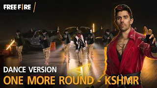 [Dance Video] One More Round - KSHMR | Garena Free Fire