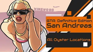 GTA Definitive Edition: San Andreas - All Oyster Locations