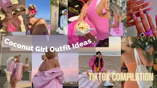 Coconut Girl Outfit Ideas | #tiktokcompilation