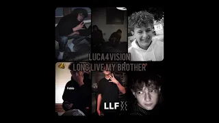 luca4vision - Long Live My Brother (Official Audio)