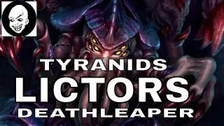 Tyranid Lictors and Deathleaper Lore