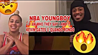 NBA YOUNGBOY - I AM WHO THEY SAY I AM REACTION 🔥 FT. KEVIN GATES & QUANDO RONDO WATCH!