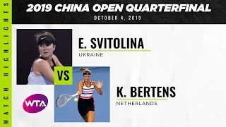 Elina Svitolina vs. Kiki Bertens | 2019 China Open Quarterfinal | WTA Highlights