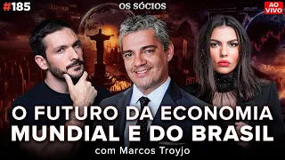 DESAFIOS DA ECONOMIA MUNDIAL E O FUTURO DO BRASIL (Marcos Troyjo) | Os Sócios 185