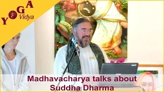 Madhavacharya talks about Suddha Dharma