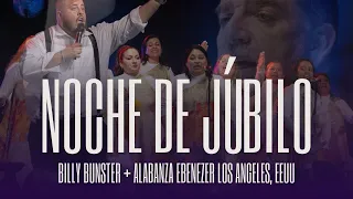 MIX DE JUBILO | Billy Bunster + Alabanza EBENEZER Los Angeles EEUU
