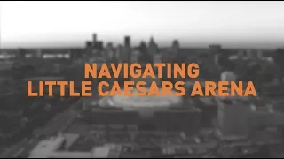 Looking Into Little Caesars Arena | Navigating