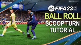 FIFA 23 BALL ROLL SCOOP TURN Tutorial | EASY & EFFECTIVE SKILLS
