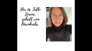 Der 76. Talk: Simone, geheilt vom Darmkrebs