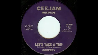 Let's Take A Trip - Godfrey