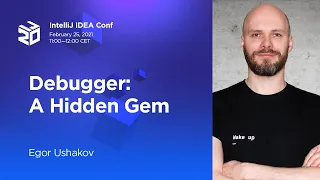 Debugger: A Hidden Gem. By Egor Ushakov