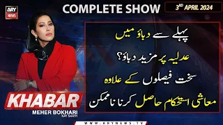 KHABAR Meher Bokhari Kay Saath | ARY News | 3rd April 2024