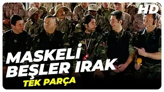 Maskeli Beşler Irak | Şafak Sezer Türk Komedi Filmi Tek Parça (HD)