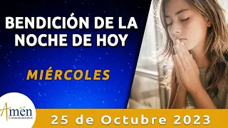 Bendición Noche de Hoy Miércoles 25 Octubre 2023 l Padre Carlos Yepes Evangelio