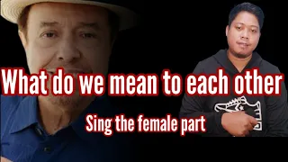 What do we mean to each other - Sergio Mendes (Male Part Only)