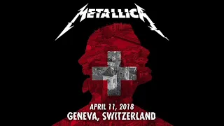 Metallica - Live in Geneva, Switzerland (11 April 2018)