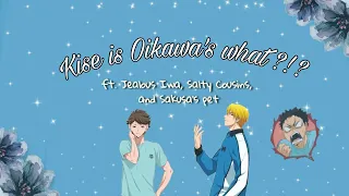 Kise is Oikawa's what?!🏃🏻‍♂ft. Jealous Iwa, Salty cousins, and Sakusa's pet | Haikyuu X KNB texts ✨