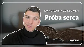 Kwadransik ze Słowem #467 - Próba serca