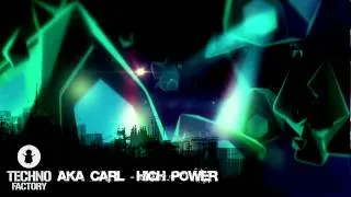 Aka Carl   High Power   Techno Factory