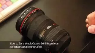 How to fix a stuck Canon 16-35mm lens