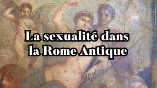 La sexualité dans la Rome Antique