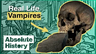 Is There Truth Behind The Myths Of Vampires? | The Search for Dracula | Absolute History