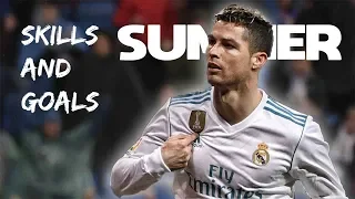 Cristiano Ronaldo - Summertime- Skills And Goals