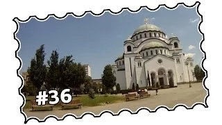 #36 - Belgrade, Serbia - Saint Sava Temple (Hram Svetog Save)