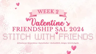 Stitch With Friends | Week 2 VALENTINE'S FRIENDSHIP SAL 2024 (with special guests Primrose Cottage)