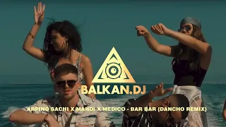 Arpino Sachi x Mahdi x Medico - Bar Bar (Dancho Remix)