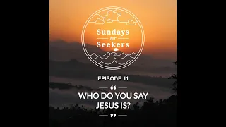 Sundays for Seekers Ep 11 (26 September 2021 LIVE)