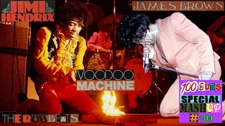 Voodoo Machine - Jimi Hendrix + James Brown - Voodoo Child + Sex Machine - mashup by the rubbeats