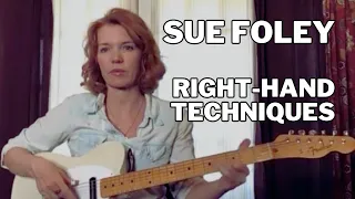 SUE FOLEY on RIGHT-HAND TECHNIQUES