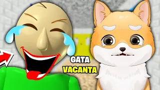 BALDI tot RADE ca GATA VACANTA...NUU 😭