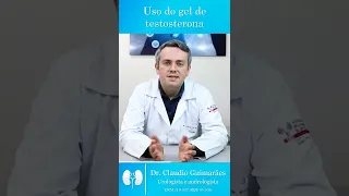 Uso Do Gel De Testosterona | Dr. Claudio Guimarães
