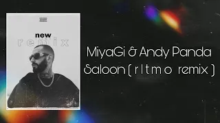 MiyaGi & Andy Panda - Saloon (r1tmo remix)