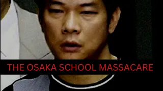 The Osaka Elementary School Massacre