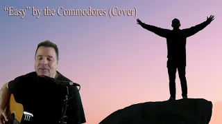 Easy by the Commodores (Cover)