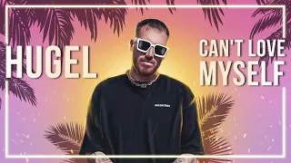 HUGEL - Can't Love Myself (feat. Mishaal & LPW) [Lyric Video]