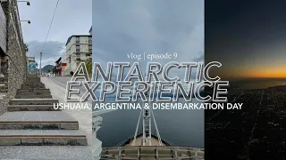 ANTARCTIC EXPERIENCE SERIES FINALE 🗺️ episode 9 | at sea day, Ushuaia, and disembarkation day