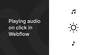 Playing Audio On Click in Webflow (With some Javascript) | Quick Tip