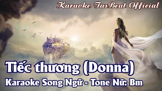 Karaoke Song Ngữ Tiếc Thương (Donna) Tone Nữ | TAS BEAT
