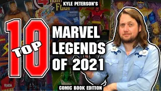 The Kyle Peterson Top 10 Marvel Legends Comic Figures of 2021!