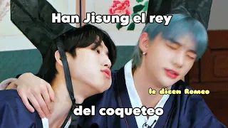 HAN JISUNG siendo el REY  del COQUETEO