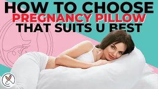 Pregnancy Pillow - A Guide on How to choose, Types & Benefits.