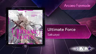 [Arcaea Fanmade/Chunithm]Ultimate Force - Sakuzyo Ultimate 11