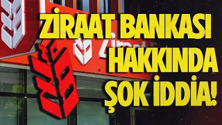 ZİRAAT BANKASI HAKKINDA ŞOK İDDİA! CHP'Lİ MİLLETVEKİLİ AÇIKLADI!