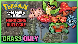 Can I Beat Pokemon LeafGreen Using ONLY Grass Types? (Hardcore Nuzlocke)