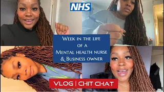A week in the life of a Mental health Nurse & Business owner | VLOG | Chit Chat | Nurse vlog 4